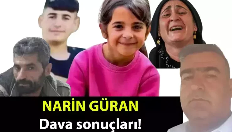 Narin Güran cinayeti davasında karar açıklandı