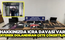 Hakkınızda İcra Davası Var Diyerek Dolandıran Çete Çökertildi!